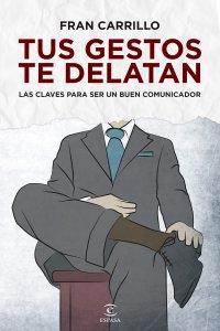 Tus gestos te delatan, de Fran Carrillo